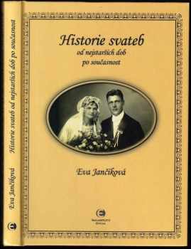 Eva Jančíková: Historie svateb od nejstarších dob po současnost