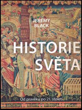 Jeremy Black: Historie světa