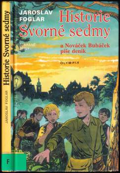 Jaroslav Foglar: Historie Svorné sedmy a Nováček Bubáček píše deník