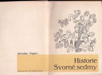 Jaroslav Foglar: Historie Svorné sedmy