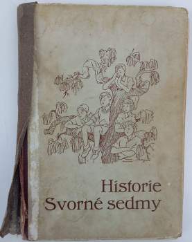 Jaroslav Foglar: Historie Svorné sedmy