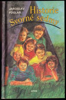Jaroslav Foglar: Historie Svorné sedmy