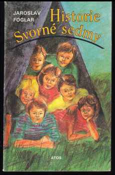Jaroslav Foglar: Historie Svorné sedmy