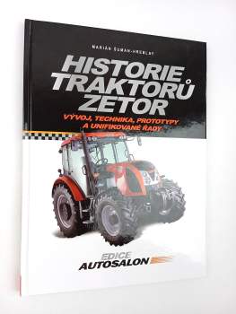 Marián Šuman-Hreblay: Historie traktorů Zetor