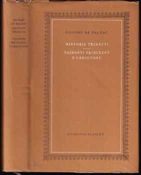 Historie třinácti ; Tajnosti princezny z Cadignanu - Honoré de Balzac (1957, Státní nakladatelství krásné literatury, hudby a umění) - ID: 667683