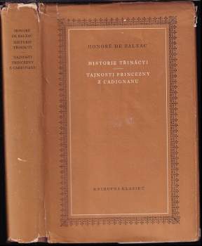Historie třinácti ; Tajnosti princezny z Cadignanu - Honoré de Balzac (1957, Státní nakladatelství krásné literatury, hudby a umění) - ID: 820282