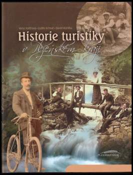 Luděk Krčmář: Historie turistiky v Plzeňském kraji