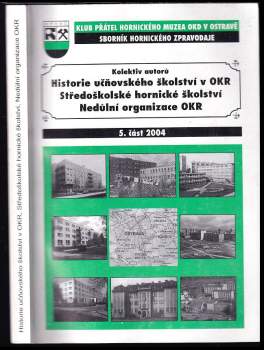 Historie učňovského školství na Ostravsku ; Středoškolské hornické školství ; Nedůlní organizace OKR