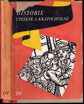 Historie utěšené a kratochvilné, člověku všelikého věku i stavu k čtení velmi užitečné