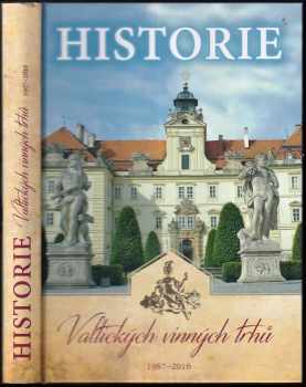 Historie Valtických vinných trhů 1967-2016