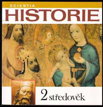 Historie : Středověk 2 - Věra Hrochová, Vratislav Vaníček, Zdeněk Smetánka (1995, Scientia) - ID: 832609