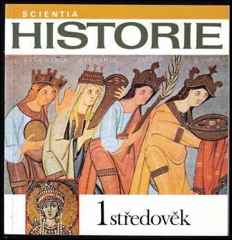 Historie : Středověk 1 - Věra Hrochová, Vratislav Vaníček, Zdeněk Smetánka (1995, Scientia) - ID: 832607