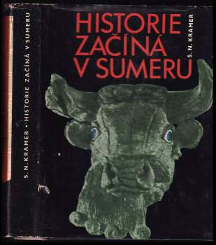 Historie začíná v Sumeru : z nejstarších záznamů o projevech lidské kultury - Samuel Noah Kramer (1966, Odeon) - ID: 763990
