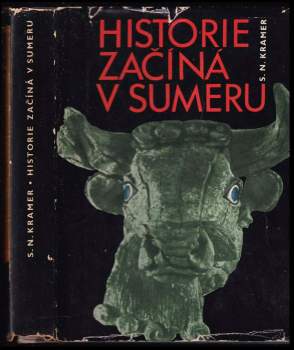 Historie začíná v Sumeru : Z nejstarších záznamů o projevech lidské kultury - Samuel Noah Kramer (1965, Odeon) - ID: 3341261