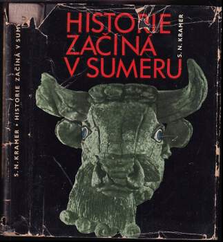 Historie začíná v Sumeru : Z nejstarších záznamů o projevech lidské kultury - Samuel Noah Kramer (1965, Odeon) - ID: 3341261
