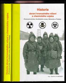 Vladimír Kubánek: Historie zbraní hromadného ničení a chemického vojska