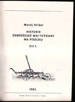 Matěj Hřídel: Historie zemědělské malovýroby na Písecku