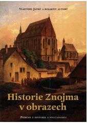 Historie Znojma v obrazech