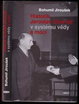 Historik Jaroslav Charvát v systému vědy a moci