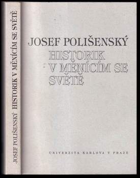 Josef Polišenský: Historik v měnícím se světě