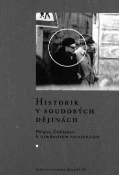 Historik v soudobých dějinách
