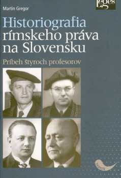 Historiografia rímskeho práva na Slovensku