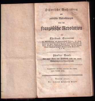 Historische Nachrichten und politische Betrachtungen über die französische Revolution - Fünfter BAnd
