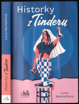 Lucie Macháčková: Historky z Tinderu