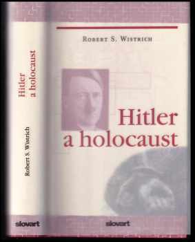 Robert S Wistrich: Hitler a holocaust
