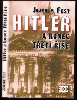 Hitler a konec Třetí říše: historická skica