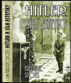 Hitler a síla estetiky