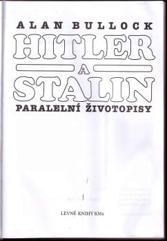 Alan Bullock: Hitler a Stalin