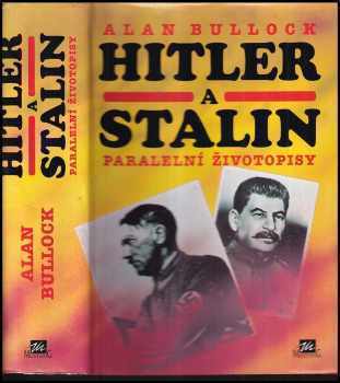 Alan Bullock: Hitler a Stalin