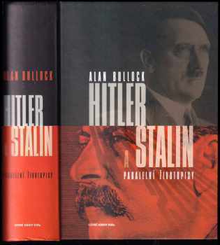 Hitler a Stalin : paralelní životopisy - Alan Bullock (2005, Levné knihy KMa) - ID: 1005599