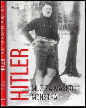 Hitler - muž za maskou monstra