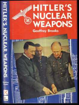 Geoffrey Brooks: Hitler´ nuclear weapons