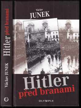 Václav Junek: Hitler před branami