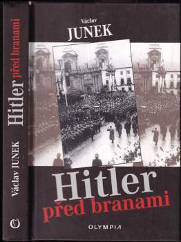 Václav Junek: Hitler před branami