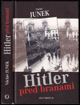 Václav Junek: Hitler před branami