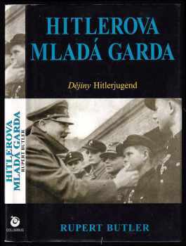 Rupert Butler: Hitlerova mladá garda