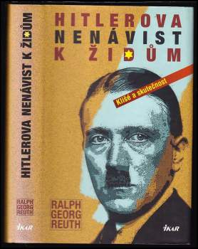 Ralf Georg Reuth: Hitlerova nenávist k Židům