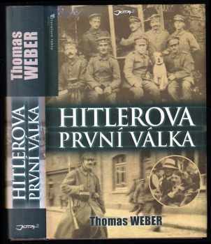 Thomas Weber: Hitlerova první válka