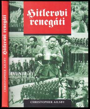 Christopher Ailsby: Hitlerovi renegáti