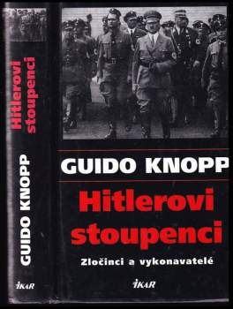 Guido Knopp: Hitlerovi stoupenci