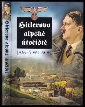 James Wilson: Hitlerovo alpské útočiště