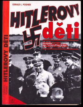 Gerald L Posner: Hitlerovy děti