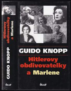 Hitlerovy obdivovatelky a Marlene