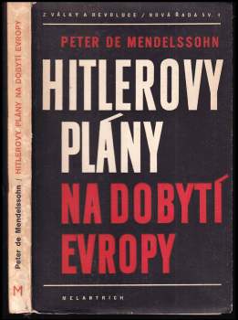 Peter De Mendelssohn: Hitlerovy plány na dobytí Evropy