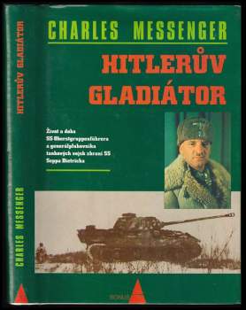 Charles Messenger: Hitlerův gladiátor