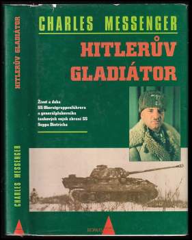 Charles Messenger: Hitlerův gladiátor
